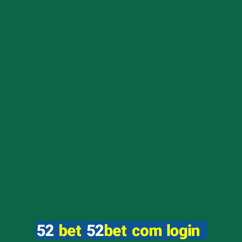 52 bet 52bet com login